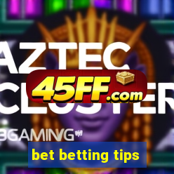 bet betting tips